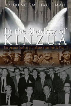 In the Shadow of Kinzua: The Seneca Nation of Indians since World War II (Hardcover)