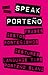 Speak Porteño: Gestures, La...