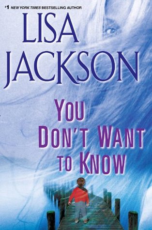 You Don T Want To Know By Lisa Jackson