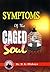 Symptoms of Caged Soul by D.K. Olukoya