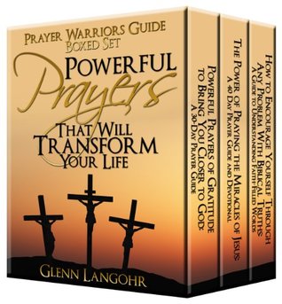 Prayer Warrior's Guide Boxed Set: Powerful Prayers That Will Transform Your Life (3 Books in 1)