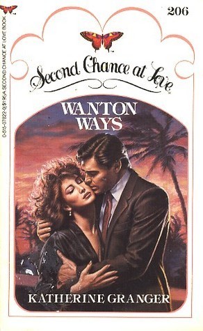 Wanton Ways (Second Chance of Love, #206)