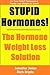 STUPID Hormones! The Hormon...