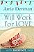 Will Work for Love