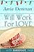 Will Work for Love
