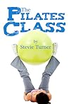 The Pilates Class by Stevie Turner