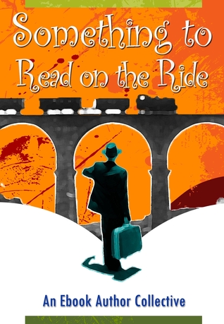 Something to Read on the Ride: A Charity Anthology