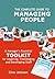 The Complete Guide To Managing People: A manager's essential toolkit for inspiring, challenging and developing staff