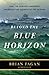 Beyond the Blue Horizon: How the Earliest Mariners Unlocked the Secrets of the Oceans
