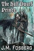 The Half Dwarf Prince