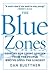 The Blue Zone by Dan Buettner