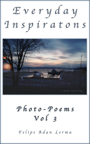 Everyday Inspiration Photo Poems Vol 3
