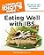 The Complete Idiot's Guide to Eating Well with IBS (Idiot's Guides)