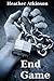 End Game by Heather Atkinson