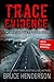 Trace Evidence by Bruce   Henderson