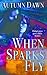 When Sparks Fly (Spark, #1)