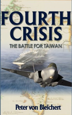 Fourth Crisis: The Battle for Taiwan (Kindle Edition)