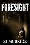 Foresight (Foresight Book 1) Foresight (Foresight Book 1)