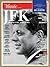 JFK: In His Time and Ours