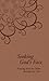 Seeking God's Face: Praying with the Bible Through the Year