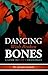 Dancing with Broken Bones