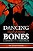 Dancing with Broken Bones