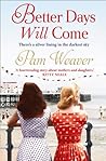 Better Days will Come by Pam Weaver