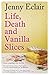 Life, Death and Vanilla Slices