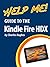 Help Me! Guide to the Kindle Fire HDX: Step-by-Step User Guide for Amazon's Third Generation Tablet