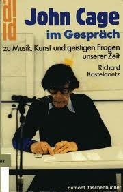 John Cage im Gespräch zu Musik, Kunst und geistigen Fragen unserer Zeit