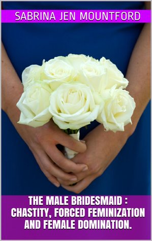 The Male Bridesmaid (Kindle Edition)