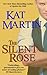 The Silent Rose by Kat Martin