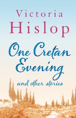 One Cretan Evening and Other Stories (Kindle Edition)