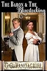 The Baron and The Bluestocking by G.G. Vandagriff