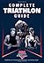 Complete Triathlon Guide