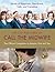 The Life and Times of Call the Midwife by Heidi Thomas The Life and Times of Call the Midwife by Heidi Thomas