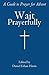 Wait Prayerfully: A Guide to Prayer for Advent