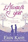 Book cover for Always You: A Moving Women's Fiction Novel of Star-Crossed Lovers and Second Chances