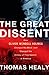 The Great Dissent: How Oliver Wendell Holmes Changed His Mind—and Changed the History of Free Speech in America