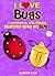 I Love Bugs! (A Whimsical Children's Rhyming Book On Bugs) by Aaron Lee