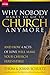 Why Nobody Wants to Go to Church Anymore by Thom Schultz