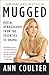 Mugged: Racial Demagoguery from the Seventies to Obama