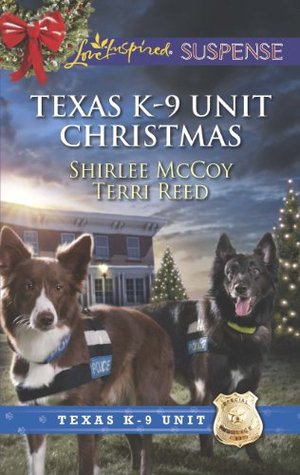 Texas K-9 Unit Christmas: An Anthology – A Love Inspired Contemporary Suspense Romance