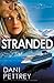 Stranded by Dani Pettrey Stranded by Dani Pettrey