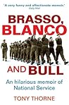 Brasso, Blanco and Bull by Tony    Thorne