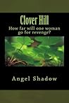Clover Hill by Shawna Platt (Angel Shadow)