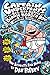 Captain Underpants and the Big, Bad Battle of the Bionic Booger Boy, Part 2: The Revenge of the Ridiculous Robo-Boogers (Captain Underpants #7)