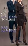 Cat Got Your Tongue? by Rae Rivers