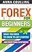 Forex For Beginners: What y...
