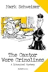 The Cantor Wore Crinolines (The Liturgical Mysteries #12)